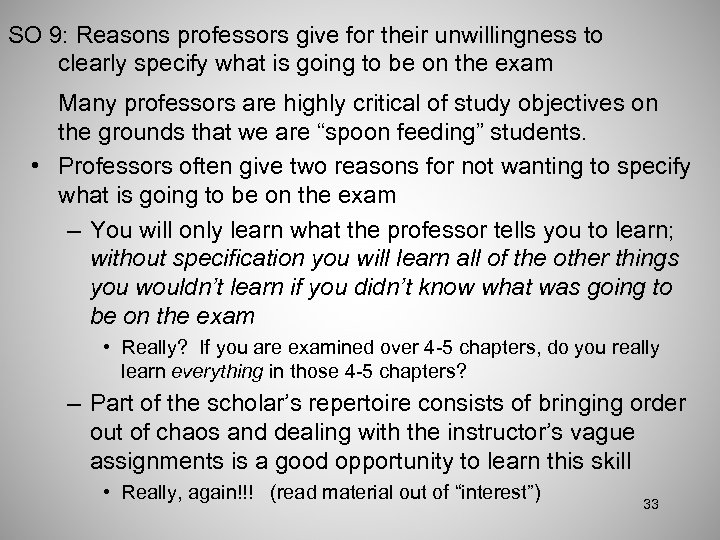 SO 9: Reasons professors give for their unwillingness to clearly specify what is going
