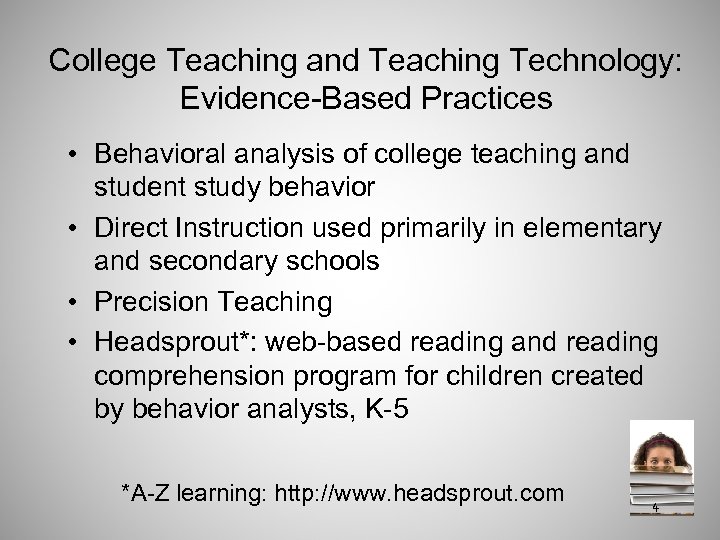 College Teaching and Teaching Technology: Evidence-Based Practices • Behavioral analysis of college teaching and