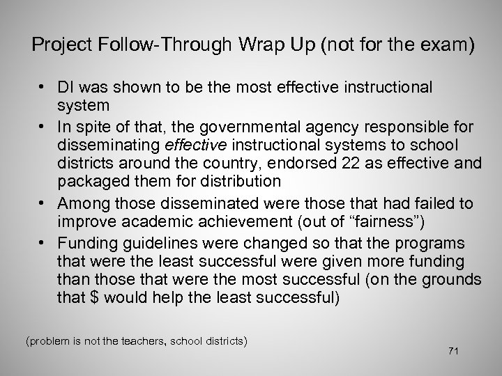 Project Follow-Through Wrap Up (not for the exam) • DI was shown to be