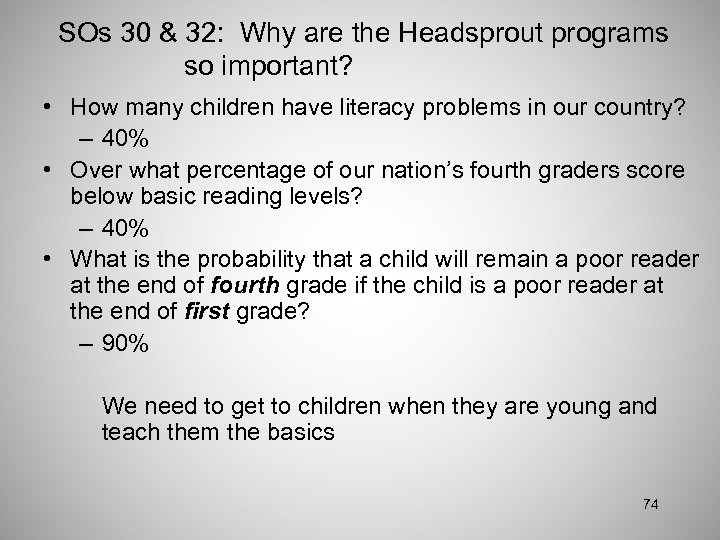 SOs 30 & 32: Why are the Headsprout programs so important? • How many