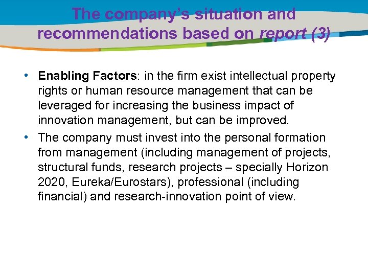 The company’s situation and recommendations based on report (3) Title of the presentation |