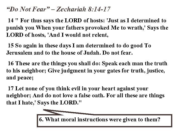 “Do Not Fear” – Zechariah 8: 14 -17 14 