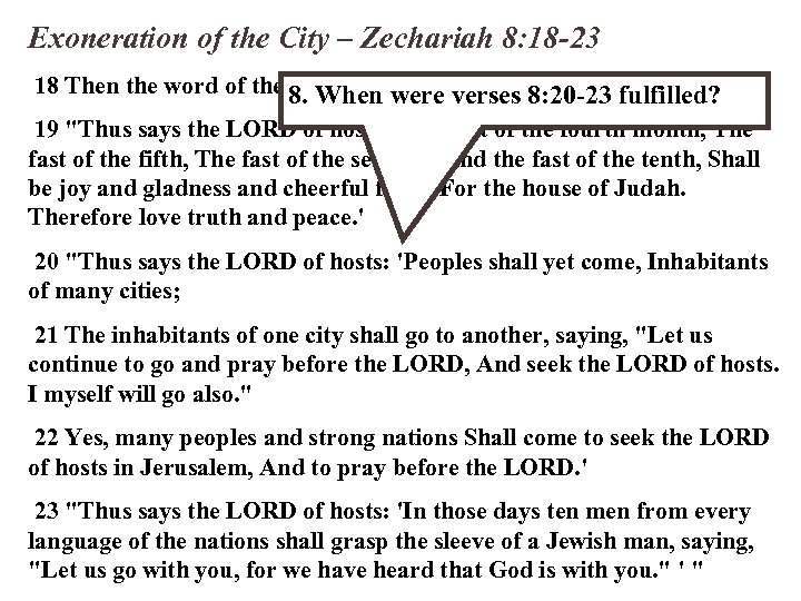 Exoneration of the City – Zechariah 8: 18 -23 18 Then the word of