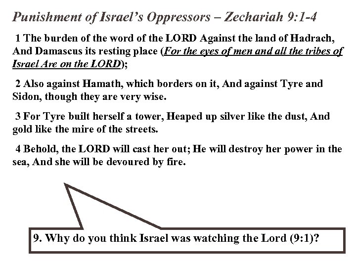 Punishment of Israel’s Oppressors – Zechariah 9: 1 -4 1 The burden of the