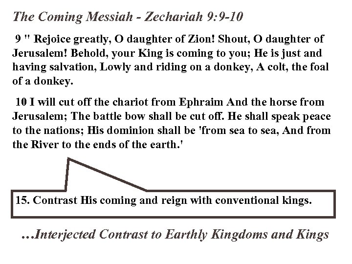 The Coming Messiah - Zechariah 9: 9 -10 9 
