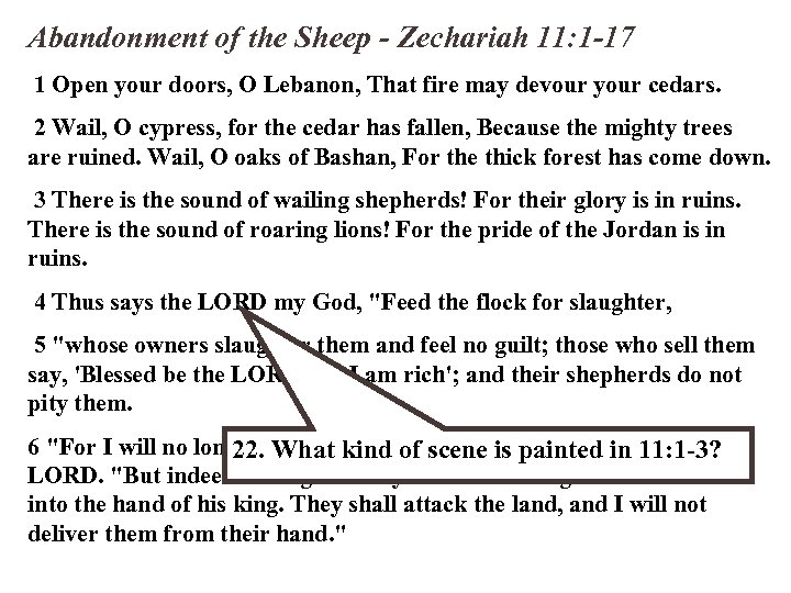 Abandonment of the Sheep - Zechariah 11: 1 -17 1 Open your doors, O