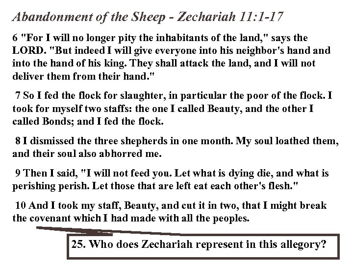 Abandonment of the Sheep - Zechariah 11: 1 -17 6 
