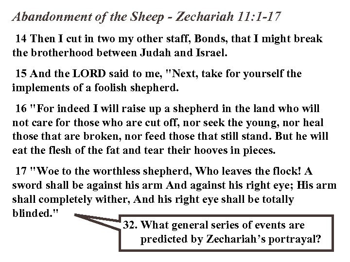 Abandonment of the Sheep - Zechariah 11: 1 -17 14 Then I cut in