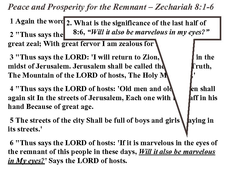 Peace and Prosperity for the Remnant – Zechariah 8: 1 -6 1 Again the