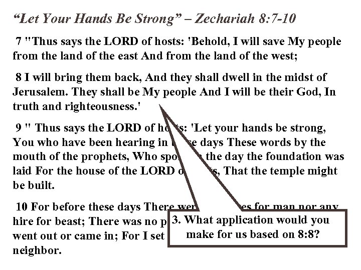 “Let Your Hands Be Strong” – Zechariah 8: 7 -10 7 