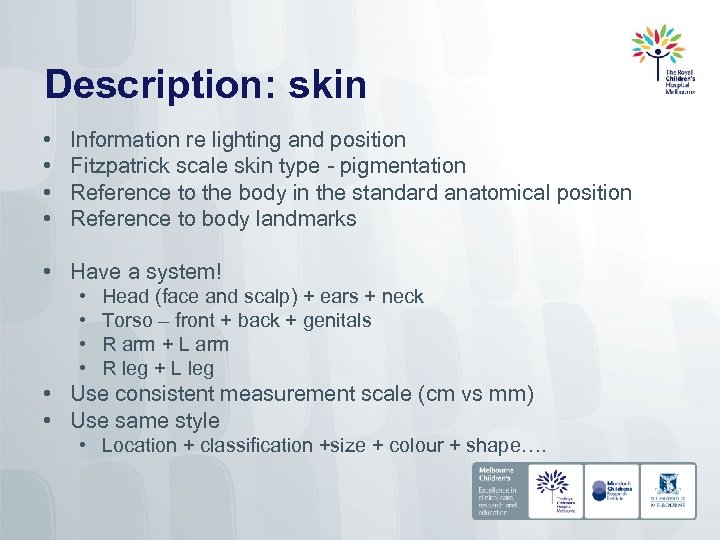 Description: skin • • Information re lighting and position Fitzpatrick scale skin type -