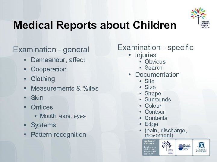 Medical Reports about Children Examination - general • • • Demeanour, affect Cooperation Clothing