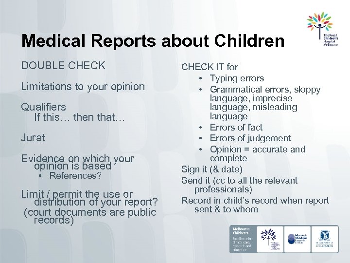 Medical Reports about Children DOUBLE CHECK Limitations to your opinion Qualifiers If this… then