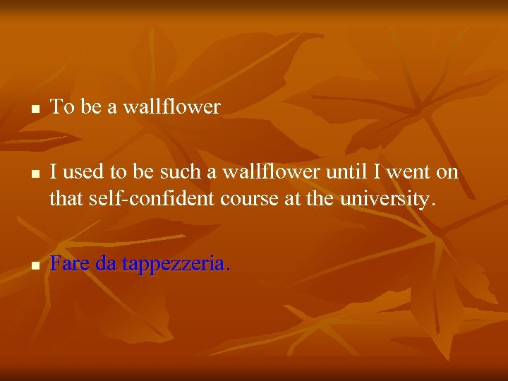 n n n To be a wallflower I used to be such a wallflower