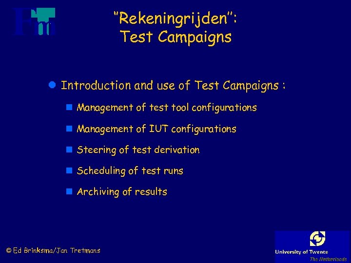 ‘’Rekeningrijden’’: Test Campaigns l Introduction and use of Test Campaigns : n Management of