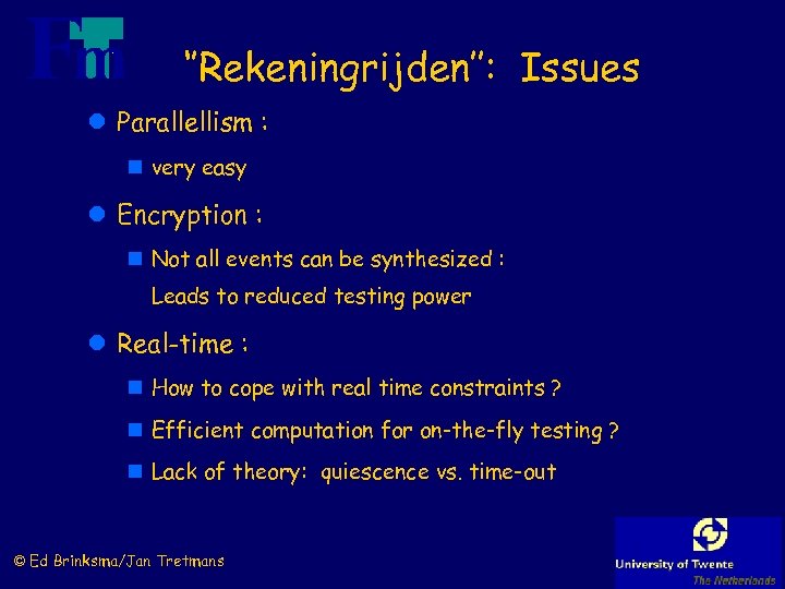‘’Rekeningrijden’’: Issues l Parallellism : n very easy l Encryption : n Not all