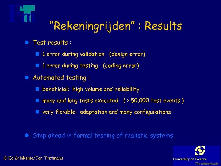 ‘’Rekeningrijden” : Results l Test results : n 1 error during validation (design error)