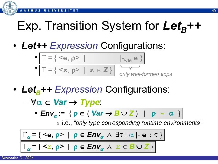 10 Exp. Transition System for Let. B++ • Let++ Expression Configurations: • = {