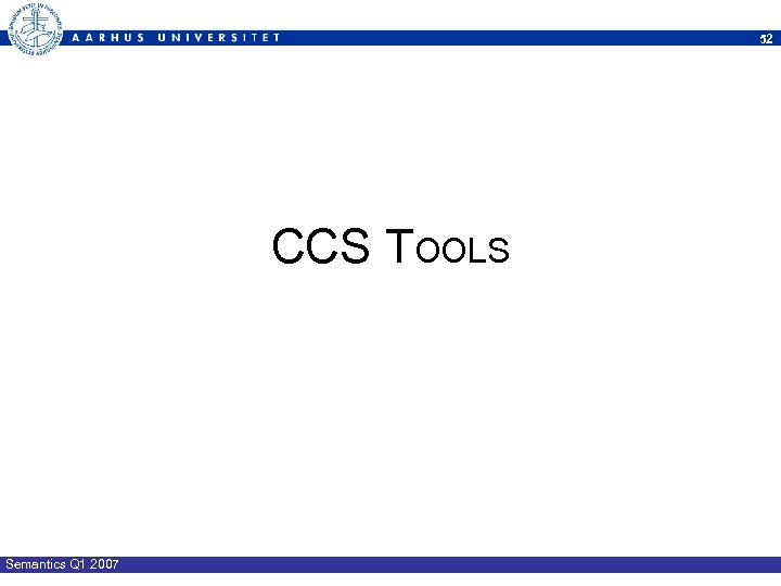 52 CCS TOOLS Semantics Q 1 2007 