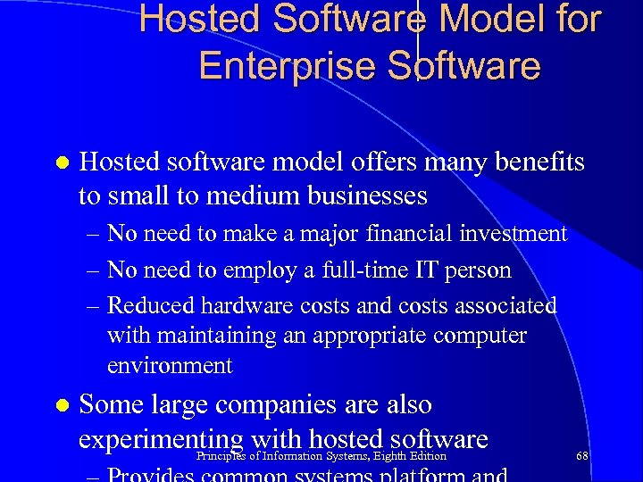 Hosted Software Model for Enterprise Software l Hosted software model offers many benefits to