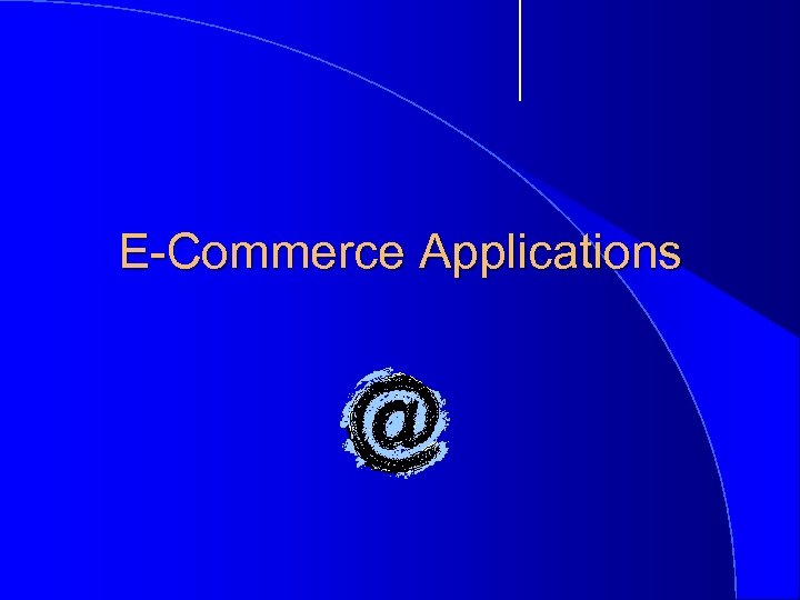 E-Commerce Applications 