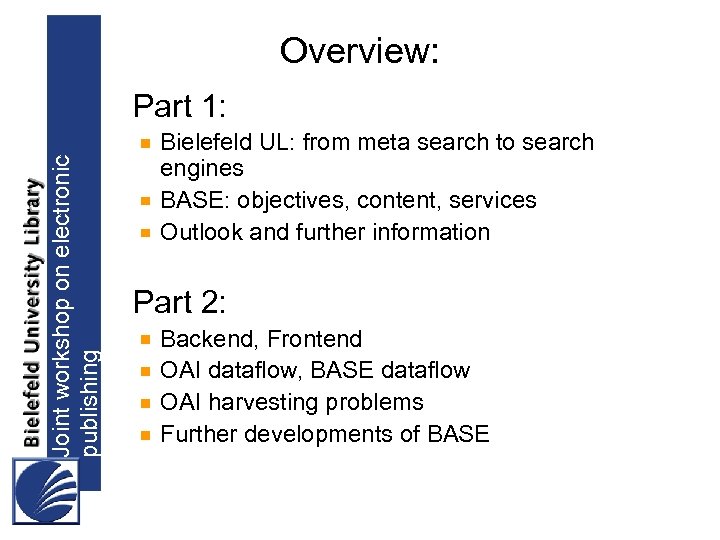 Overview: Joint workshop on electronic publishing Part 1: Bielefeld UL: from meta search to