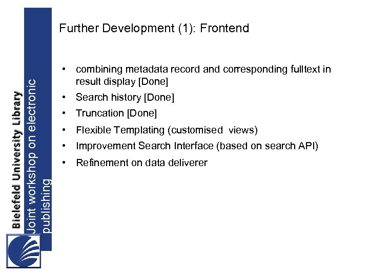 Joint workshop on electronic publishing Further Development (1): Frontend • combining metadata record and