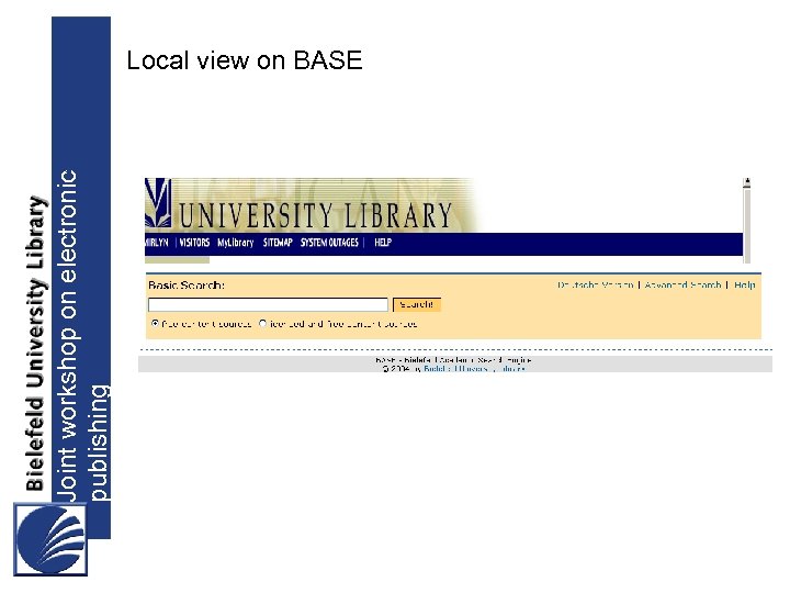 Joint workshop on electronic publishing Local view on BASE 