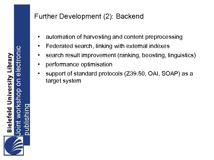 Further Development (2): Backend Joint workshop on electronic publishing • automation of harvesting and