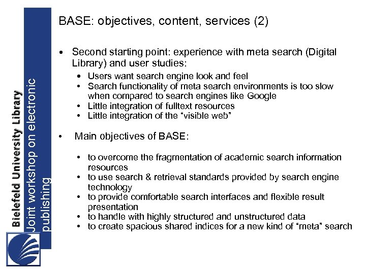 BASE: objectives, content, services (2) Joint workshop on electronic publishing • Second starting point: