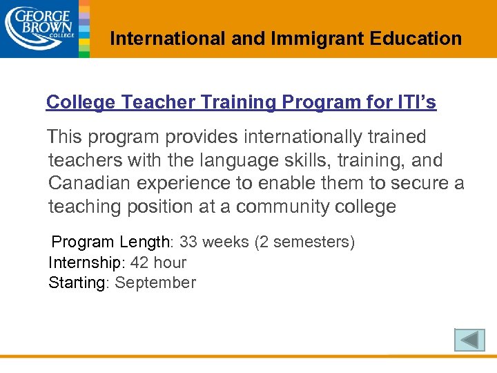 International and Immigrant Education College Teacher Training Program for ITI’s This program provides internationally