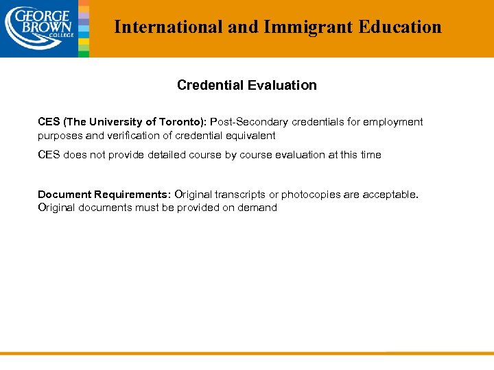 International and Immigrant Education Credential Evaluation CES (The University of Toronto): Post-Secondary credentials for