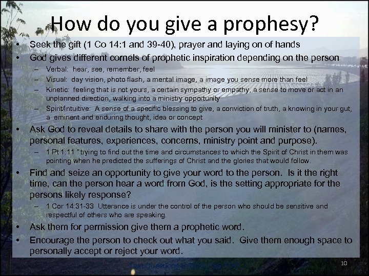 How do you give a prophesy? • • Seek the gift (1 Co 14: