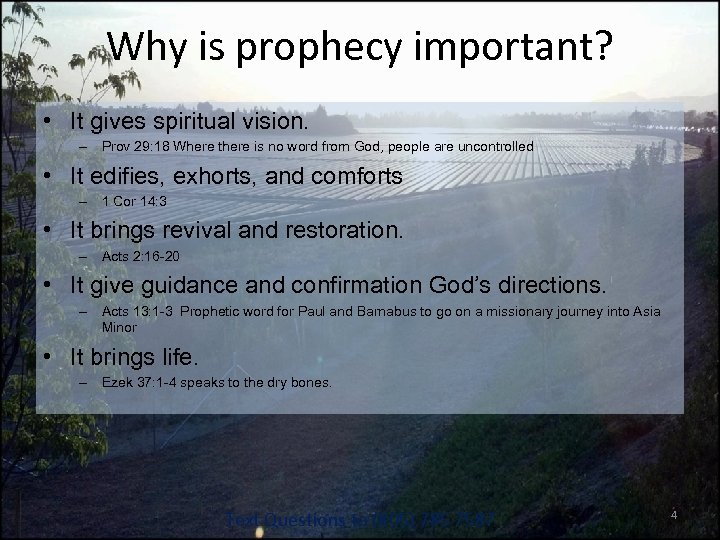 Why is prophecy important? • It gives spiritual vision. – Prov 29: 18 Where