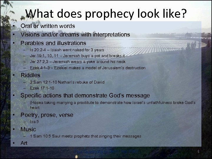 What does prophecy look like? • Oral or written words • Visions and/or dreams