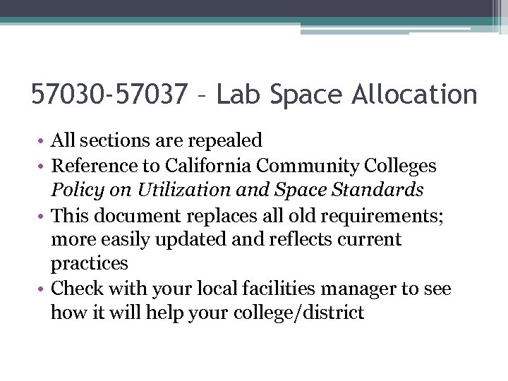 57030 -57037 – Lab Space Allocation • All sections are repealed • Reference to
