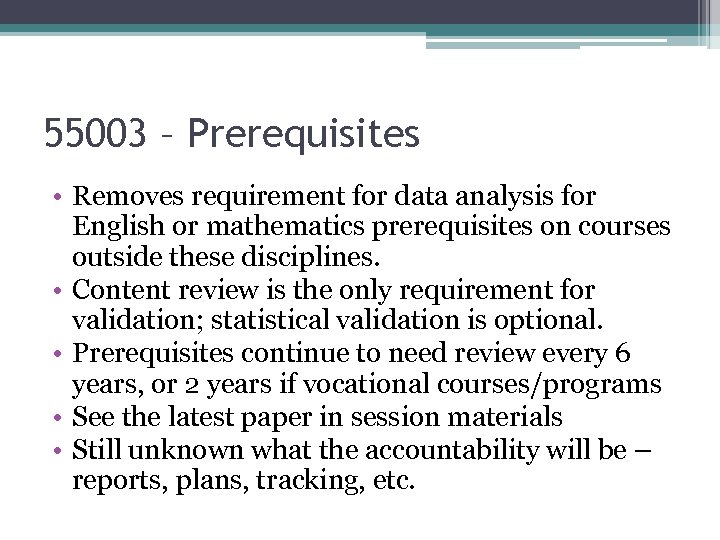 55003 – Prerequisites • Removes requirement for data analysis for English or mathematics prerequisites