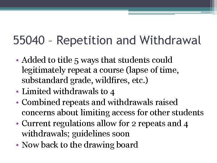 55040 – Repetition and Withdrawal • Added to title 5 ways that students could