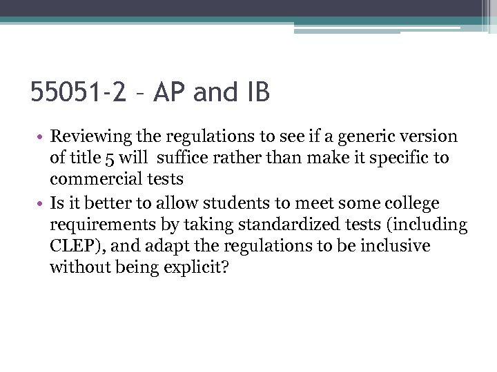 55051 -2 – AP and IB • Reviewing the regulations to see if a