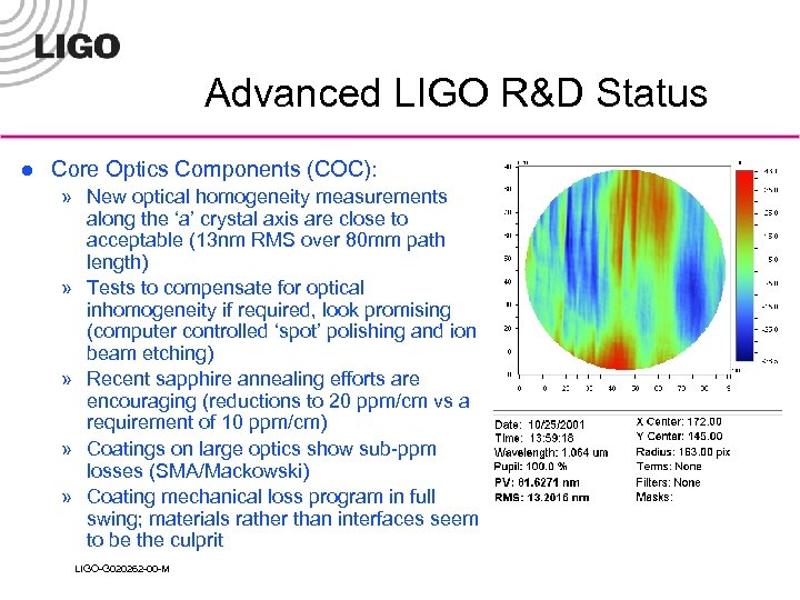 Advanced LIGO R&D Status l Core Optics Components (COC): » New optical homogeneity measurements