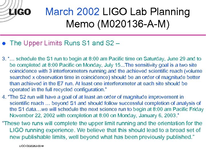 March 2002 LIGO Lab Planning Memo (M 020136 -A-M) l The Upper Limits Runs