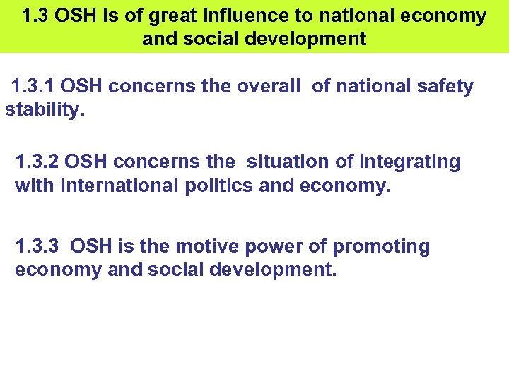 1. 3 OSH is of great influence to national economy and social development 1.