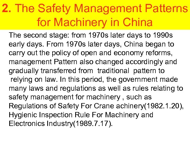 2. The Safety Management Patterns for Machinery in China The second stage: from 1970