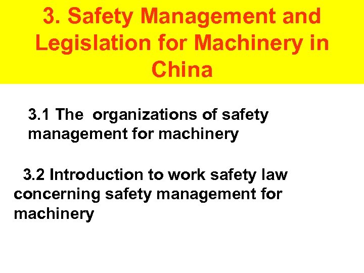 3. Safety Management and Legislation for Machinery in China 3. 1 The organizations of