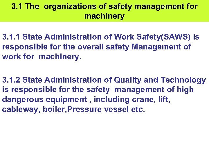 3. 1 The organizations of safety management for machinery 3. 1. 1 State Administration