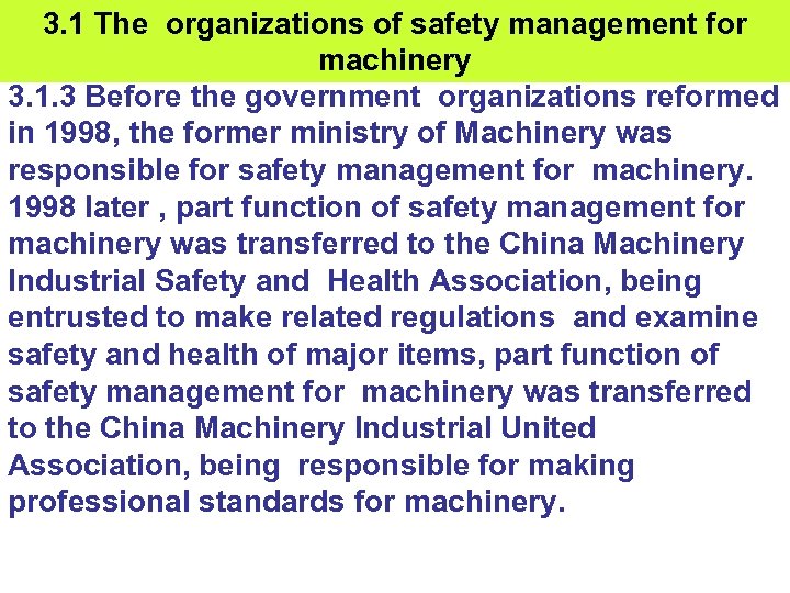 3. 1 The organizations of safety management for machinery 3. 1. 3 Before the