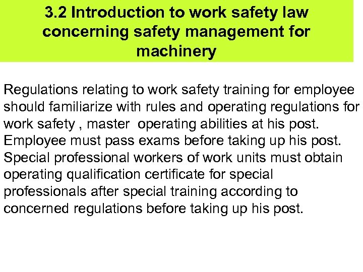 3. 2 Introduction to work safety law concerning safety management for machinery Regulations relating