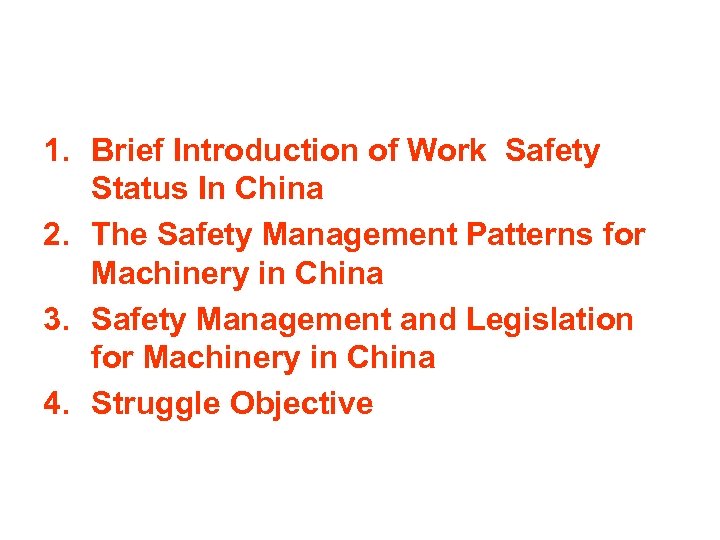 1. Brief Introduction of Work Safety Status In China 2. The Safety Management Patterns