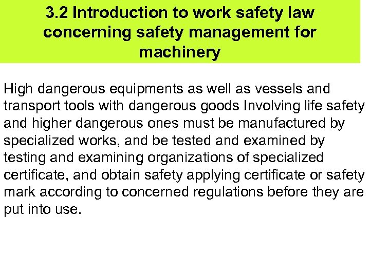 3. 2 Introduction to work safety law concerning safety management for machinery High dangerous