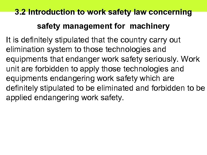 3. 2 Introduction to work safety law concerning safety management for machinery It is